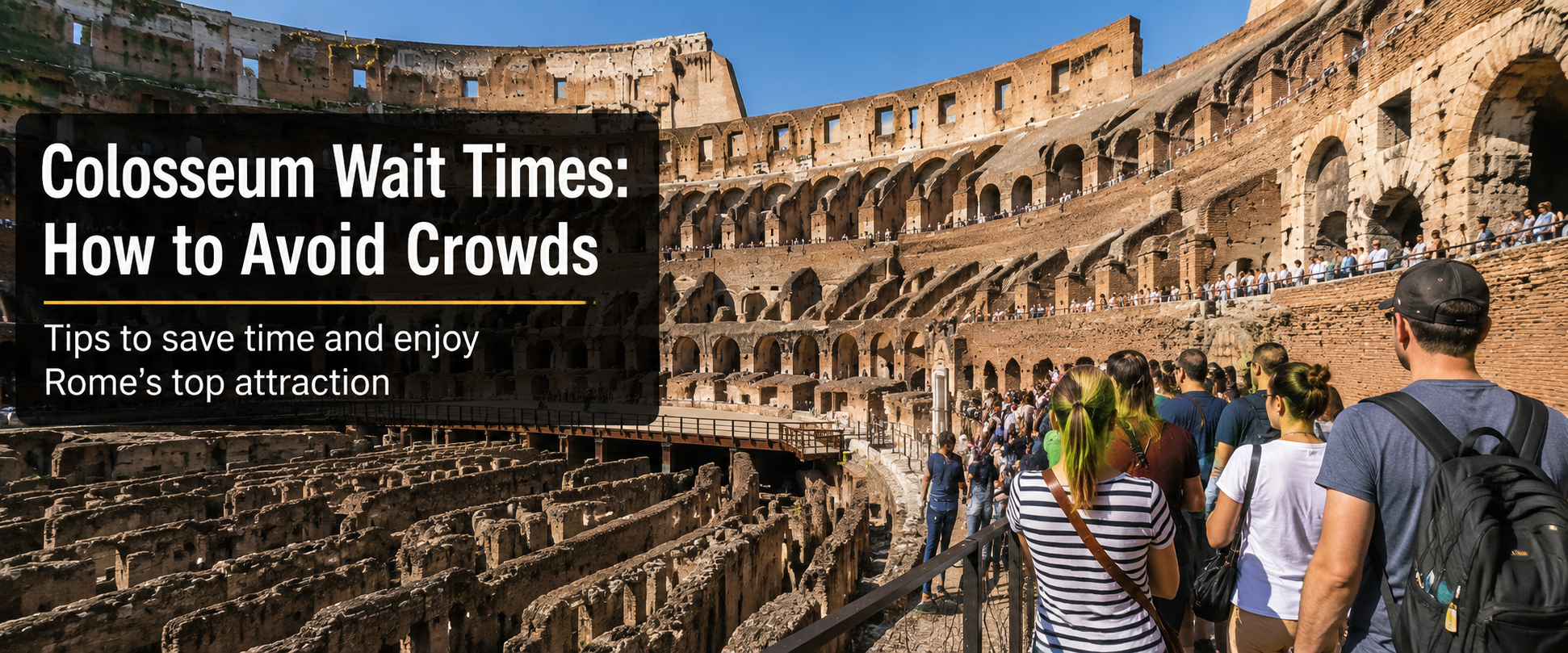 Colosseum Wait Times How to Avoid Crowds